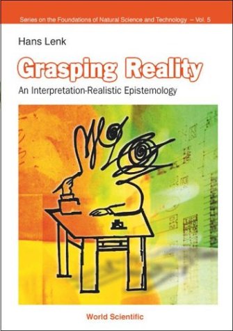 Grasping Reality : an Interpretation-Realistic Epistemology.