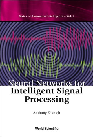 Neural Networks for Intelligent Signal Processing.