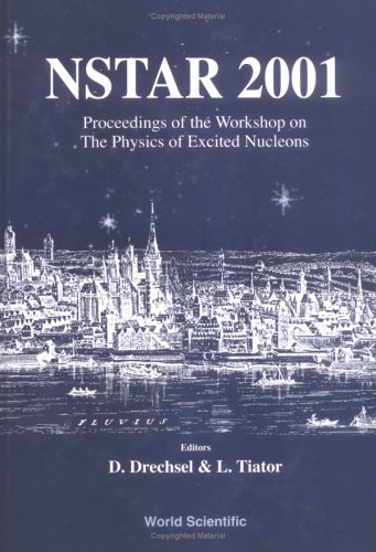 NSTAR 2001 proceedings of the Workshop on the Physics of Excited Nucleons : Mainz, Germany, 7-10 March 2001