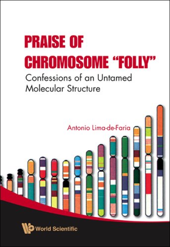 Praise Of Chromosome &quot;Folly&quot;