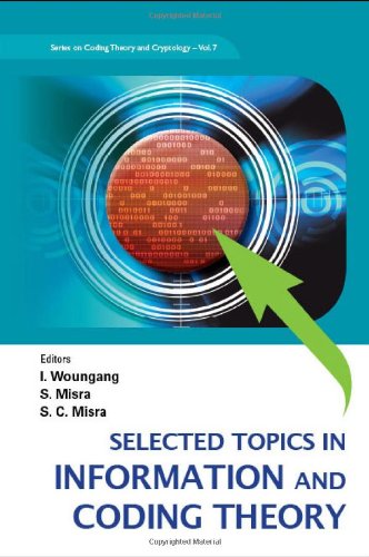 Selected Topics In Information And Coding Theory (Series On Coding Theory And Cryptology)