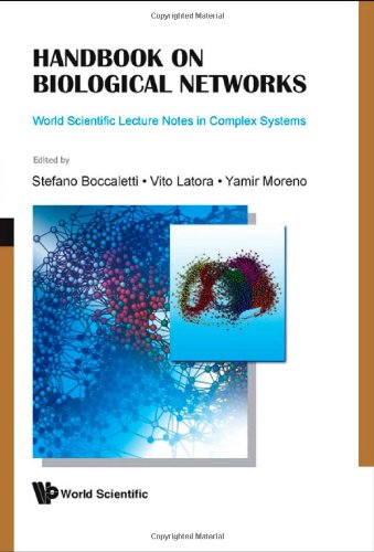 Handbook On Biological Networks (World Scientific Lecture Notes In Complex Systems)