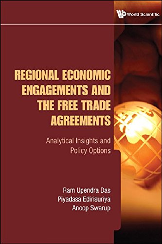 Regional Economic Engagements and the Free Trade Agreements