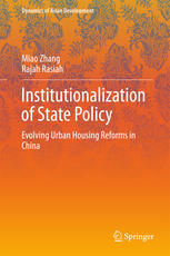 Institutionalization of state policy : evolving urban housing reforms in China