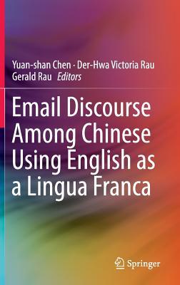 Email Discourse Among Chinese Using English as a Lingua Franca