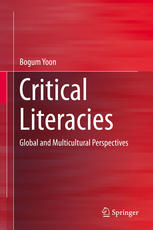 Critical Literacies Global and Multicultural Perspectives