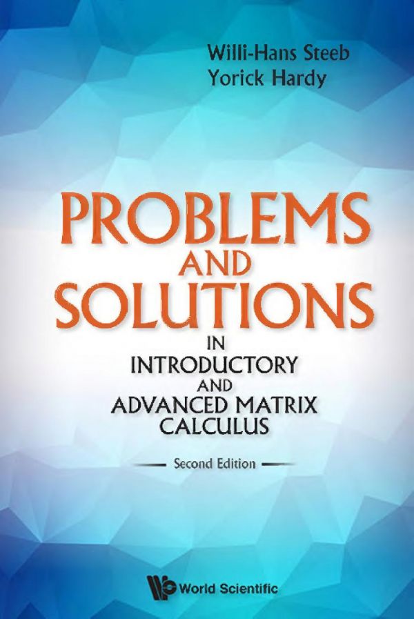 Problems and Solutions in Introductory and Advanced Matrix Calculus (Second Edition)