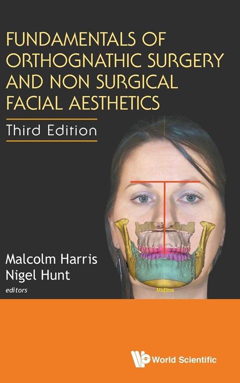 Fundamentals of Orthognathic Surgery and Non Surgical Facial Aesthetics