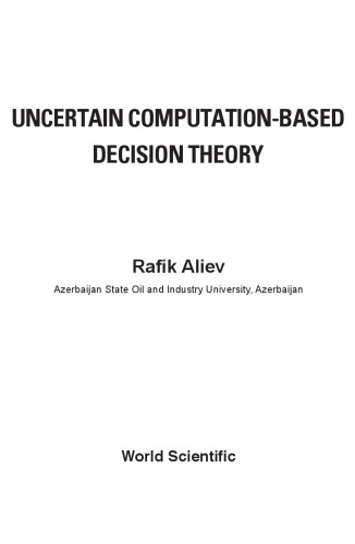 Uncertain computation-based decision theory