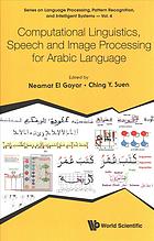 Computational linguistics, speech and image processing for Arabic language