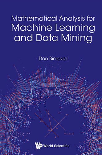 Mathematical Analysis for Machine Learning and Data Mining