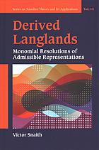 Derived Langlands : monomial resolutions of admissible representations