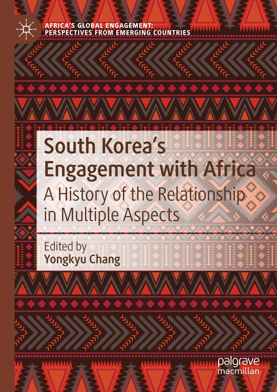 South Korea's Engagement with Africa : A History of the Relationship in Multiple Aspects