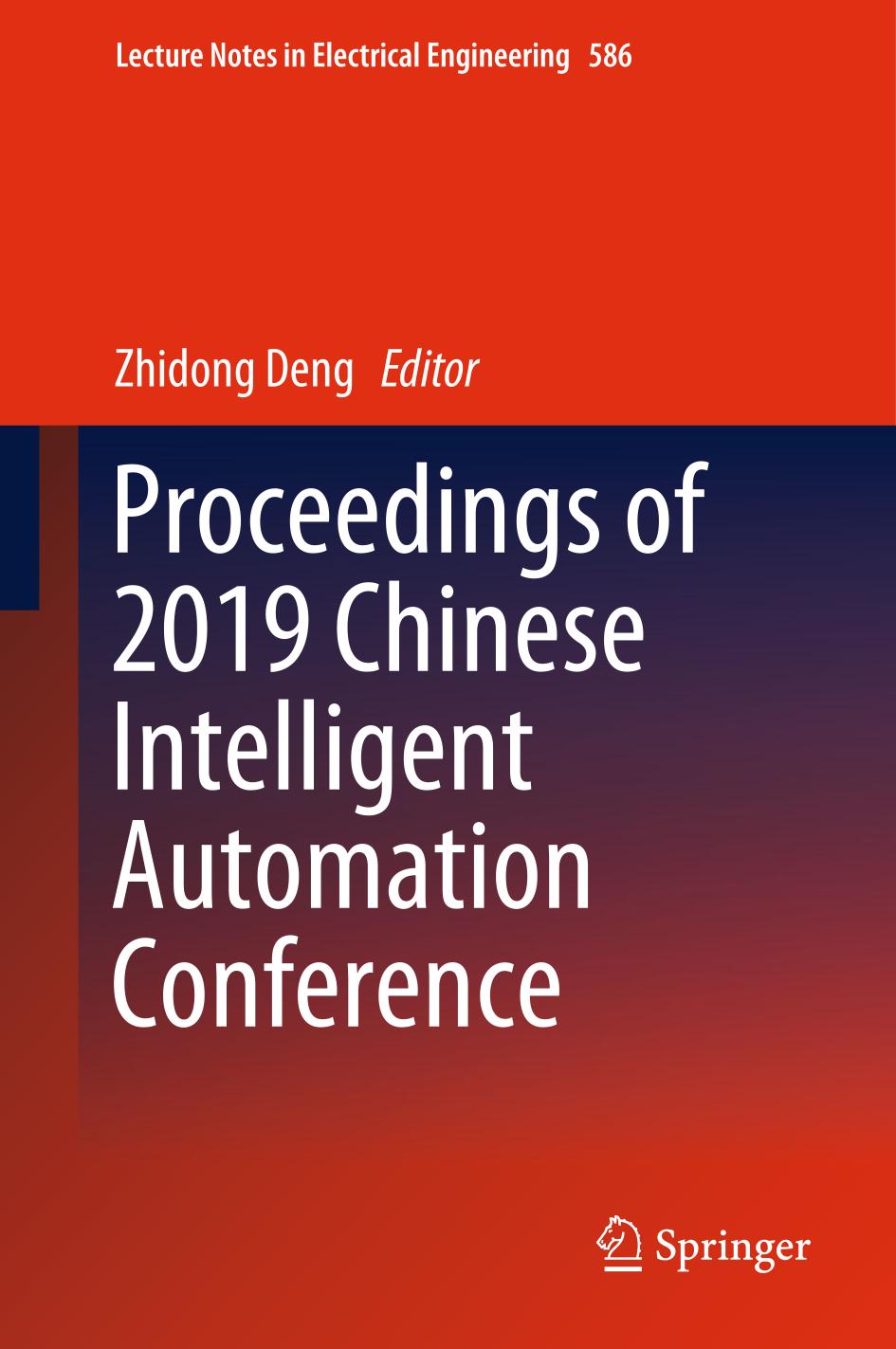 Proceedings of 2019 Chinese Intelligent Automation Conference