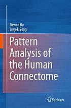 Pattern Analysis of the Human Connectome