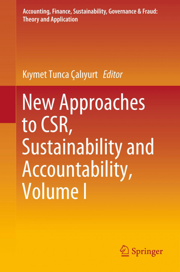 New Approaches to CSR, Sustainability and Accountability, Volume I