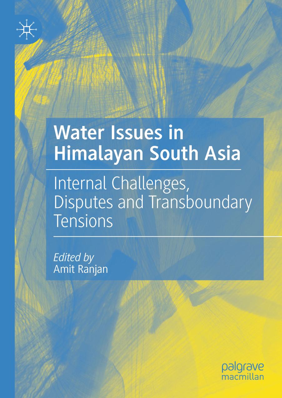 Water Issues in Himalayan South Asia : Internal Challenges, Disputes and Transboundary Tensions