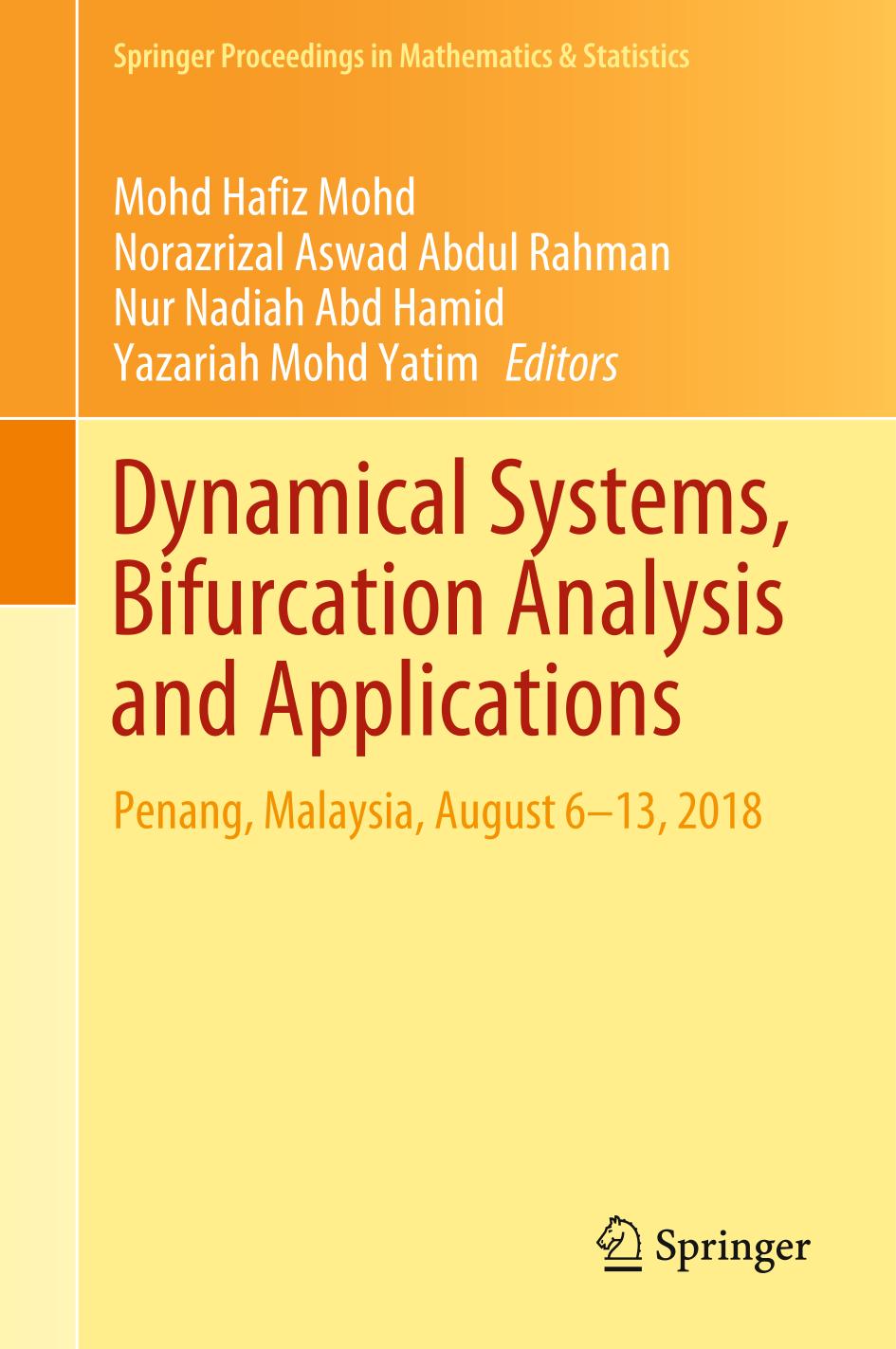 Dynamical Systems, Bifurcation Analysis and Applications Penang, Malaysia, August 6-13, 2018
