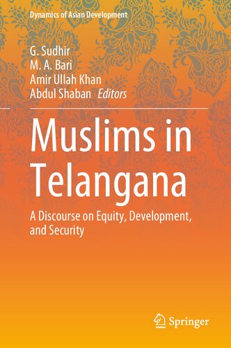 Muslims in Telangana : A Discourse on Equity, Development, and Security