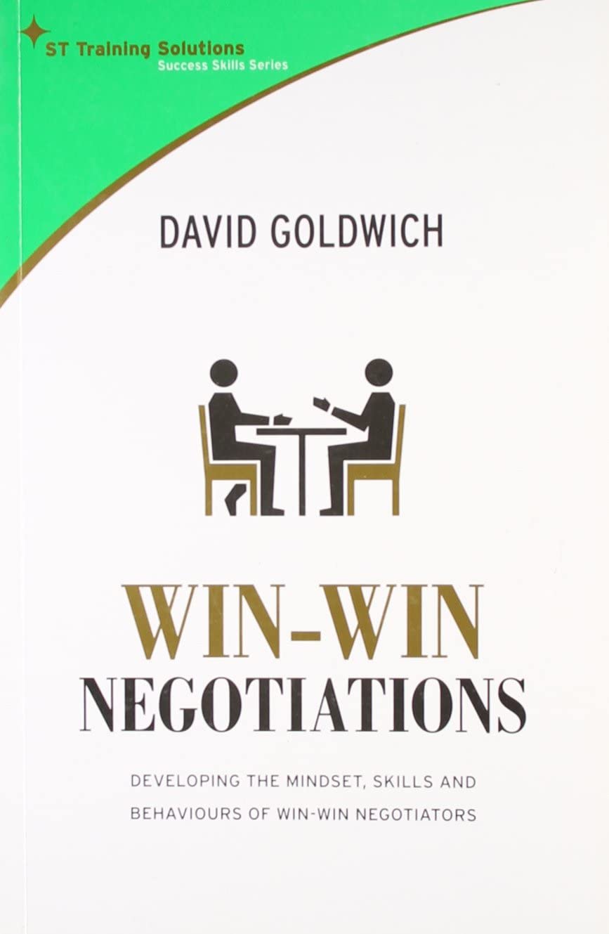 Win-Win Negotiation Techniques : Develop the mindset, skills and behaviours of winning negotiators (Success Skills Series)