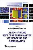 Understanding Soft Condensed Matter Via Modeling and Computation