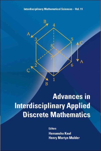 Advances in interdisciplinary applied discrete mathematics