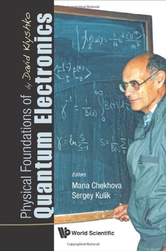 Physical Foundations of Quantum Electronics