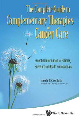 The Complete Guide to Complementary Therapies in Cancer Care