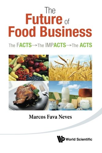 The future of food business : the facts, the impacts and the acts