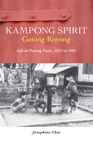 Kampong Spirit : Life in Potong Pasir, 1955 to 1965