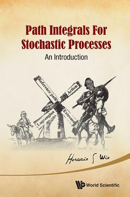 Path Integrals for Stochastic Processes