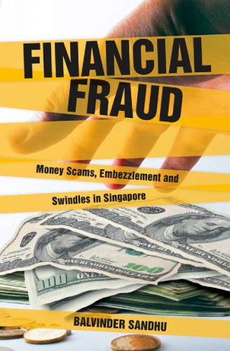 Financial Fraud : Money scams, embezzlement and swindles in Singapore