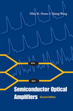 Semiconductor Optical Amplifiers (Second Edition)