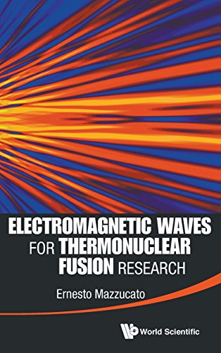 Electromagnetic Waves for Thermonuclear Fusion Research