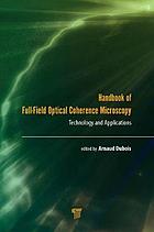 Handbook of Full-Field Optical Coherence Microscopy