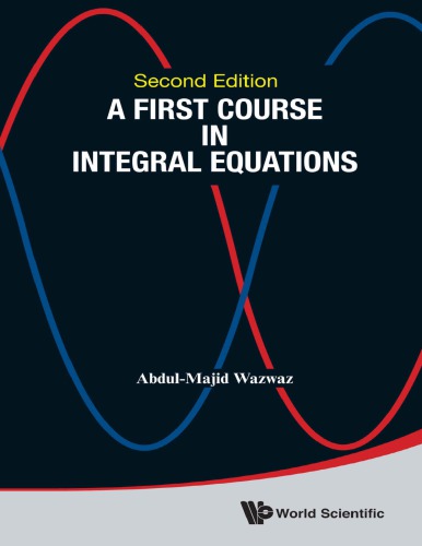 First Course in Integral Equations, a (Second Edition)