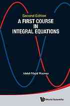 First Course in Integral Equations, a (Second Edition)