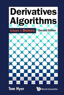 Derivatives Algorithms - Volume 1