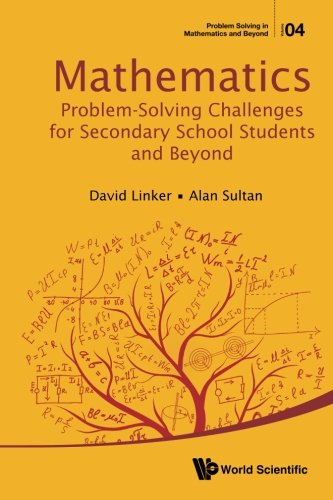 Mathematics Problem-Solving Challenges for Secondary School Students and Beyond