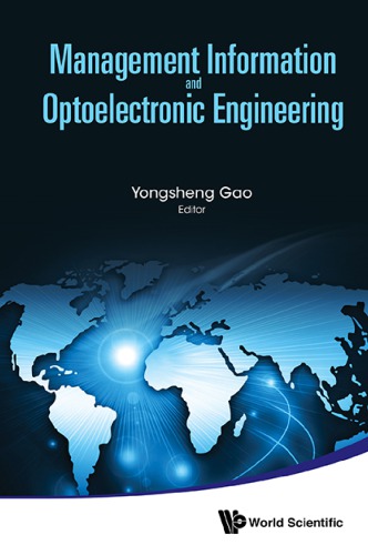 Management Information and Optoelectronic Engineering - Proceedings of the 2015 International Conference on Management, Information and Communication &amp; Proceedings of the 2015 International Conference on Optics and Electronics Engineering
