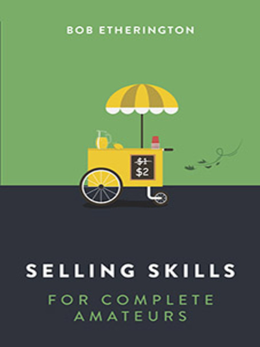 Selling Skills for Complete Amateurs