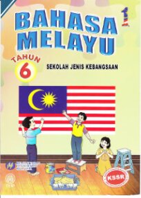 Bahasa Melayu. Tahun 6. Sekolah Jenis Kebangsaan