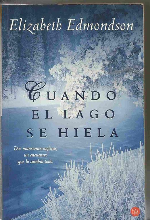 Cuando El Lago Se Hiela (Spanish Edition)