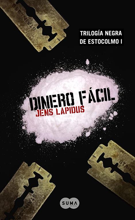 Dinero facil /Easy Money (Spanish Edition) (Trilogia negra de Estocolmo / The Stockholm Noir Trilogy)