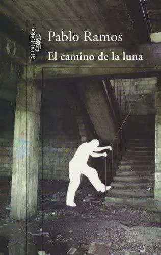 El camino de la luna (Spanish Edition)