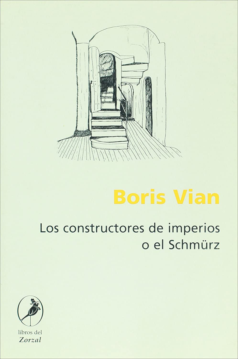 Los constructores de imperios o el Schmurz (Trazos / Traces) (Spanish Edition)