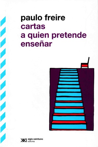 Cartas a quien pretende enseñar