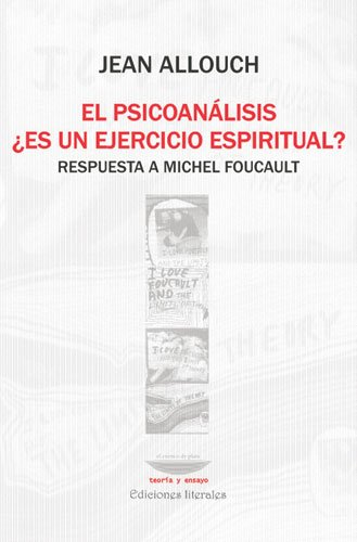 El psicoanálisis. ¿Es un ejercicio espiritual? Respuesta a Michel Foucault