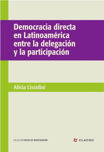 Democracia directa en Latinoamérica: entre la delegación y la participación.