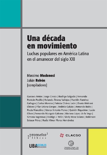 Una década en movimiento : luchas populares en América Latina en el amanecer del siglo XXI